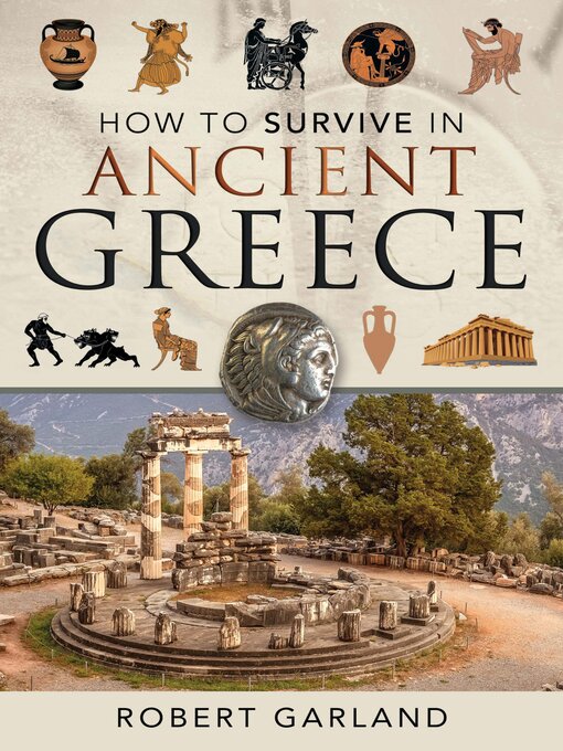 Title details for How to Survive in Ancient Greece by Robert Garland - Available